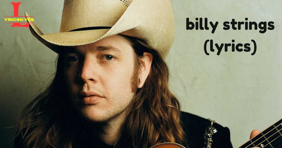 billy strings lyrics